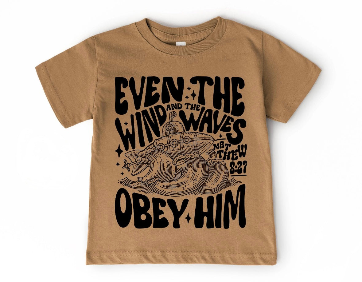 Even The Wind And Waves Obey Him