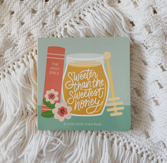 Sweeter Than The Sweetest Honey Board Book